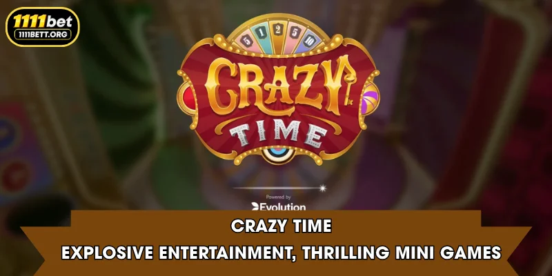 Crazy Time | Explosive Entertainment, Thrilling Mini Games