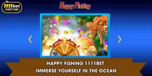 Happy Fishing 1111Bet - Immerse Yourself In The Ocean