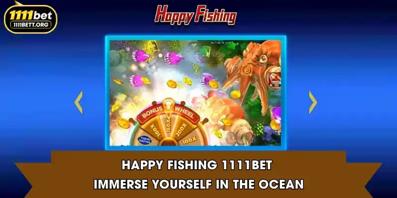 Happy Fishing 1111Bet - Immerse Yourself In The Ocean