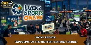 Lucky Sports - Explosive Of The Hottest Betting Trends